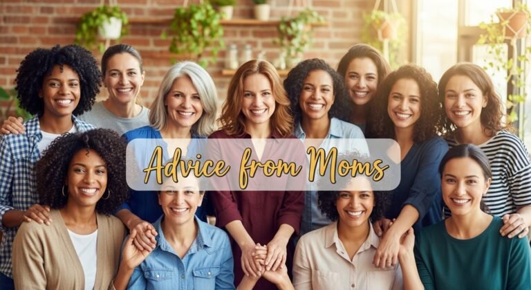 Advice from Moms